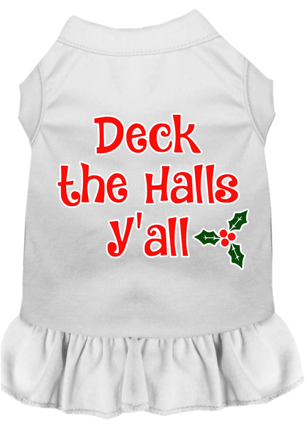 Deck The Halls Y'all Screen Print Dog Dress White Lg